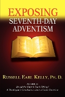 Exposing Seventh-Day Adventism