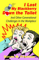 I Lost My Blackberry Down the Toilet