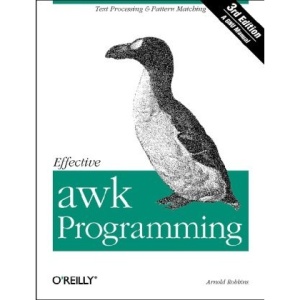 Effective awk Programming: Text Processing and Pattern Matching