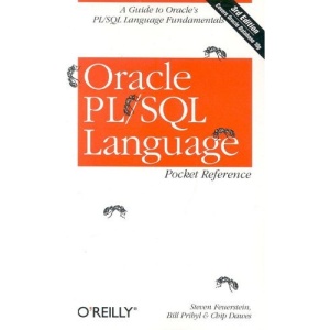 Oracle PL/SQL Language Pocket Reference: A guide to Oracle's PL/SQL language fundamentals (Pocket Reference (O'Reilly))