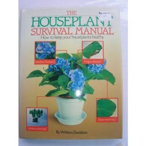 Houseplant Survival Manual: How to Keep Your Houseplants Healthy