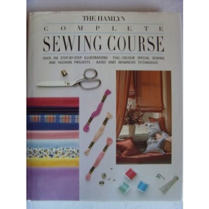 The Hamlyn Complete Sewing Course
