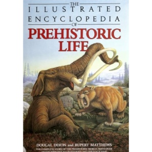 The Illustrated Encyclopedia of Prehistoric Life