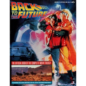 "Back to the Future": The Official Book of the Movie (The official book of the movie series)