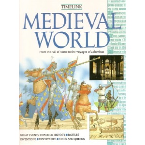 The Medieval World (Timelink S.)