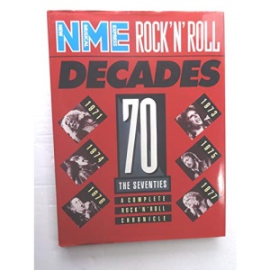 The Seventies: A Complete Rock 'n' Roll Chronicle