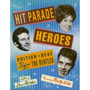 Hit Parade Heroes: British Beat Before the "Beatles"
