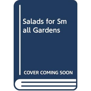 Salads for Small Gardens