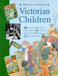History of Britain Topic Books: Victorian Children Paperback