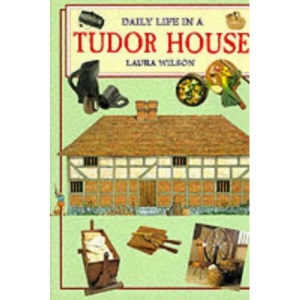 Daily Life in a Tudor House