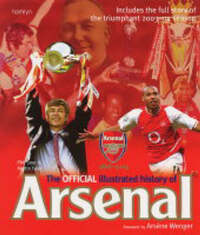 The Official Illustrated History of Arsenal 1886-2005