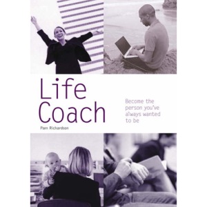 Life Coach: Become the Person You've Always Wanted to be (Pyramid Paperbacks)