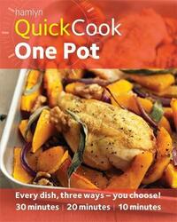 Hamlyn Quick Cook: One Pot - Delicious One Pot Cooking Recipes, Ready in 30, 20 or 10 Minutes [Gloss Cover Cookbook] (Hamlyn Quick Cooks)