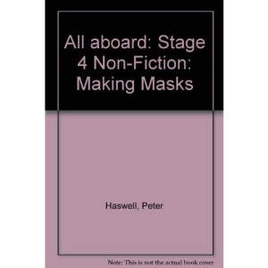 All Aboard : Stage 4 Non-Fiction: Making Masks