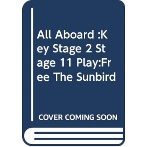 Free the Sunbird (Ginn All Aboard: Stage 11 Play)
