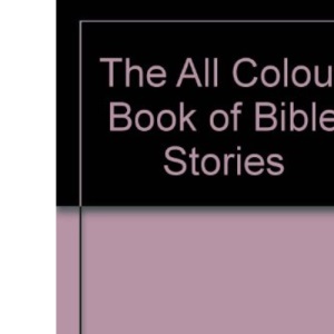 The All Colour Book of Bible Stories