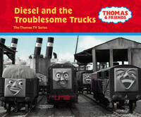 Diesel and the Troublesome Trucks (Thomas & Friends)