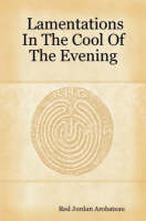 Lamentations In The Cool Of The Evening