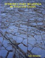 Introductory Readings in Vulgate Latin