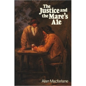 The Justice and the Mare's Ale: Law and Disorder in Seventeenth Century England