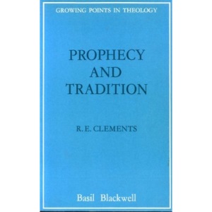 Prophecy and Tradition (Growing points in theology)