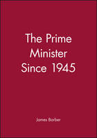 The Prime Minister Since 1945