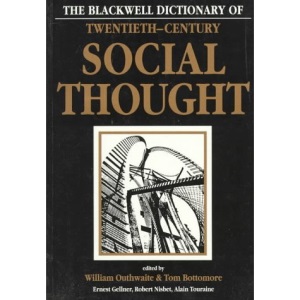 The Blackwell Dictionary of Twentieth-century Social Thought