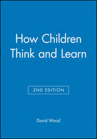 How Children Think and Learn