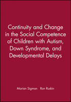 Continuity and Change in the Social Competence of Children with Autism, Down Syndrome, and Developmental Delays