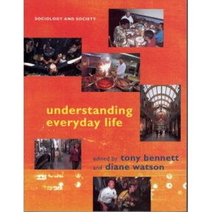 Understanding Everyday Life (Sociology and Society)