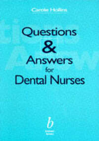 Questions and Answers for Dental Nurses