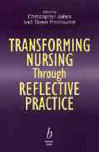 Transforming Nursing Through Reflective Practice