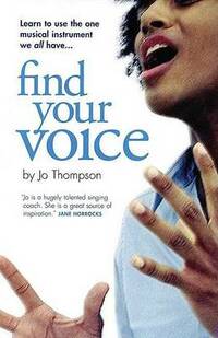 Find Your Voice: A Self-Help Manual for Singers