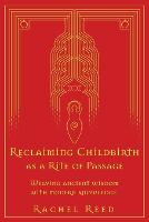 Reclaiming Childbirth as a Rite of Passage