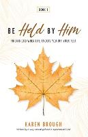 Be Held By Him