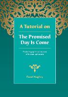 A Tutorial on the Promised Day Is Come
