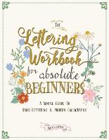 The Lettering Workbook for Absolute Beginners