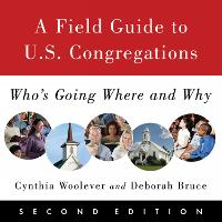 A Field Guide to U.S. Congregations, Second Edition