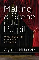 Making a Scene in the Pulpit