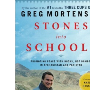 Stones Into Schools: Promoting Peace with Books, Not Bombs, in Afghanistan and Pakistan