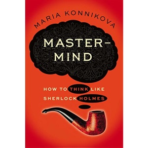 MasterMind: How to Think Like Sherlock Holmes