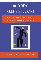 The Body Keeps the Score