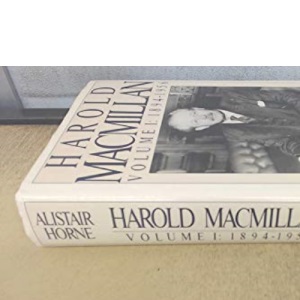 Harold Macmillan Volume 1: 1894-1956