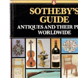 Sotheby's Guide to Antiques And Their Prices Worldwide: 1988 Edition; Volume 3