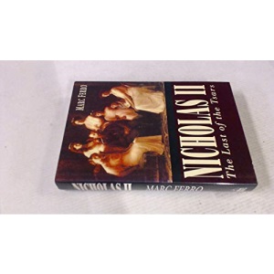 Nicholas II: The Last of the Tsars