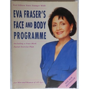 Eva Fraser's Face and Body Programme
