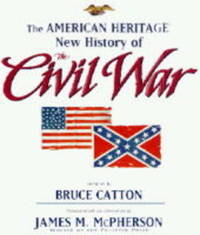 The American Heritage: New History of the Civil War