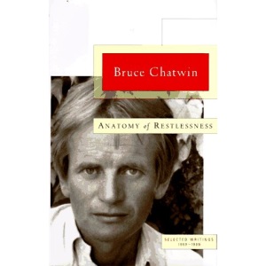 Anatomy of Restlessness: Selected Writings 1969-1989