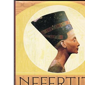 Nefertiti: Egypt's Sun Queen