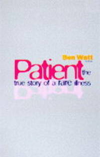 Patient: The Story of a Rare Illness